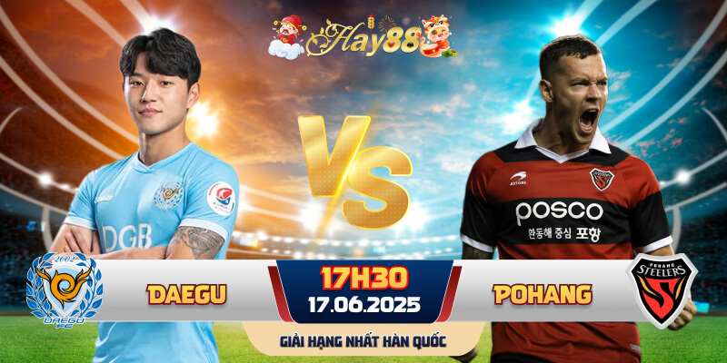 Dự đoán bóng đá Daegu FC vs Pohang Steelers