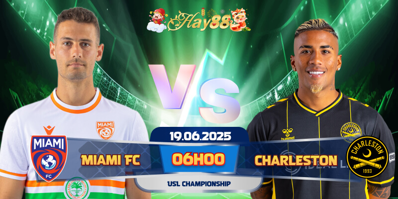 Dự đoán bóng đá Miami FC vs Charleston Battery