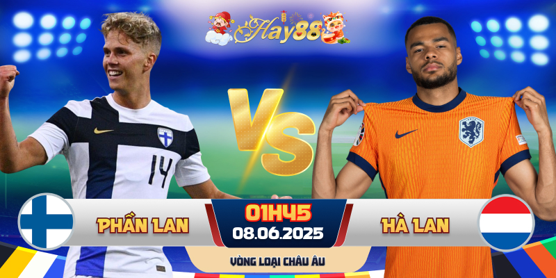 Dự đoán bóng đá Phần Lan vs Hà Lan